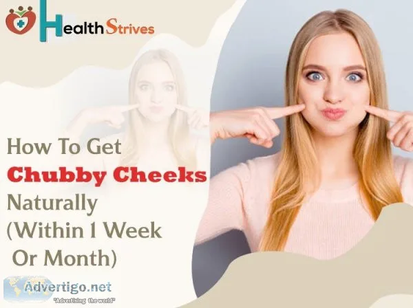 How to get chubby cheeks naturally (within 1 week or month)