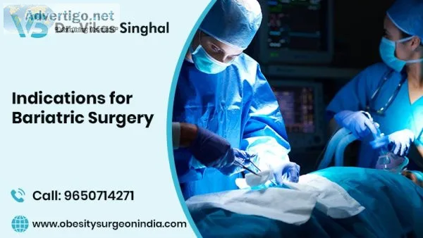 Indications of bariatric surgery | dr vikas singhal