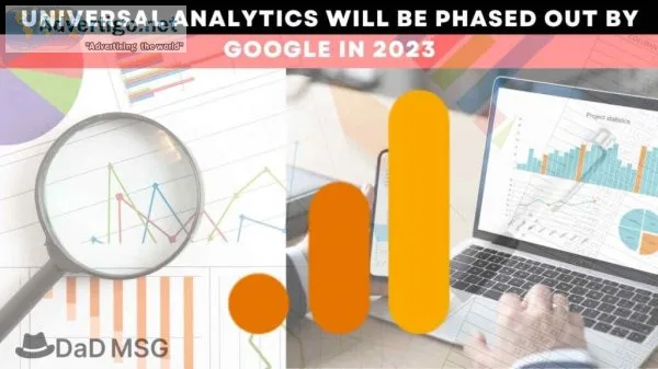 Universal analytics will be phased out by google in 2023