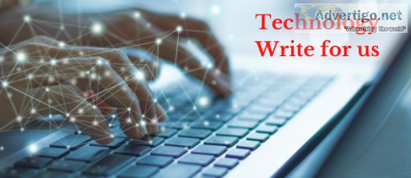 Technology write for us