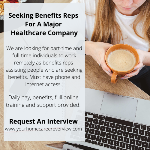 Remote benefit reps needed-Daily pay wbenefits included
