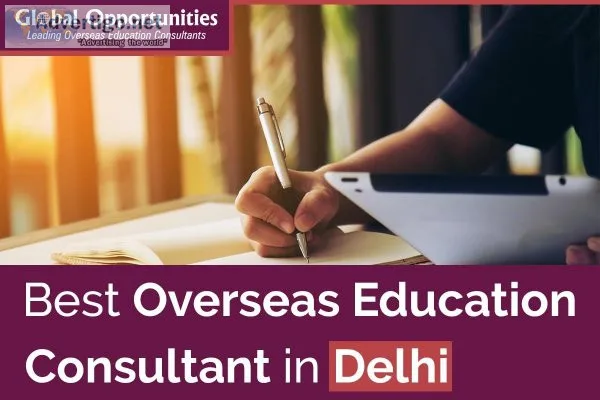 Top 10 Overseas Education Consultants in Delhi - Global Opportun