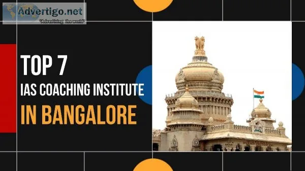 7 Best IAS Coaching in Bangalore For Best UPSC Coaching in Banga