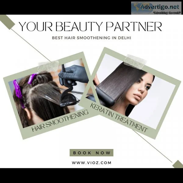 Best hair smoothening in delhi - vioz