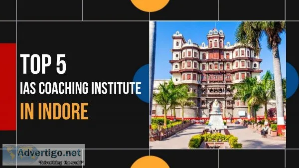 7 Best IAS Coaching in Indore For the Best UPSC Coaching in Indo