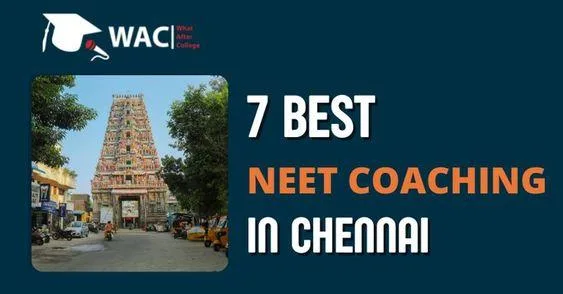 7 Best NEET Coaching Centre in Chennai  Enroll in NEET Coaching 