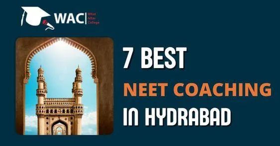 7 Best NEET Coaching in Hyderabad  Enroll in NEET Coaching in Hy
