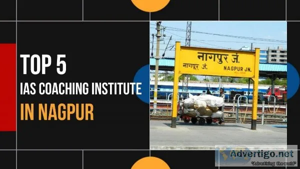 Best 5 IAS Coaching in Nagpur For The Best UPSC Coaching in Nagp