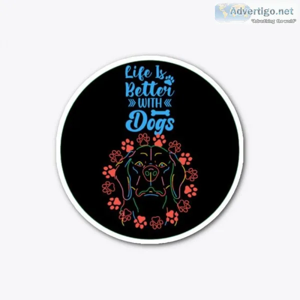 Life Is Better With Dogs