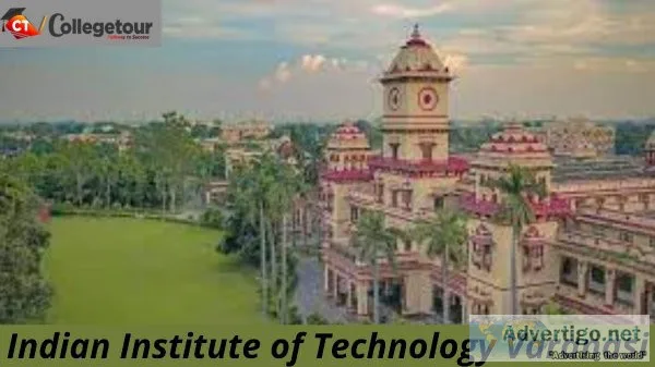 Why choose Indian Institute of Technology (BHU) Varanasi