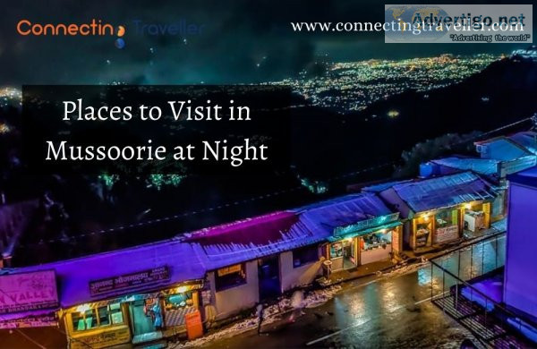 Places to visit in mussoorie at night