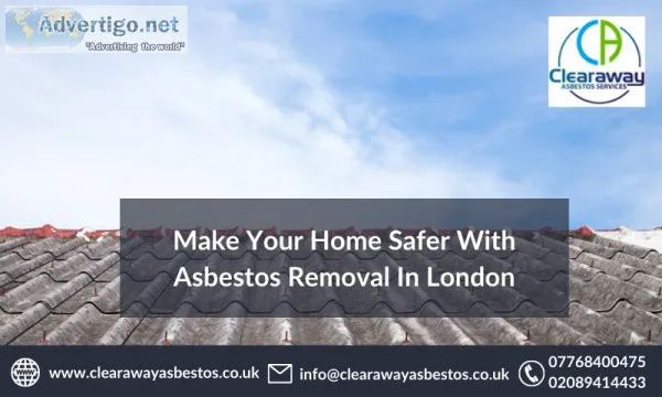 Make Your Home Safer With Asbestos Removal In London