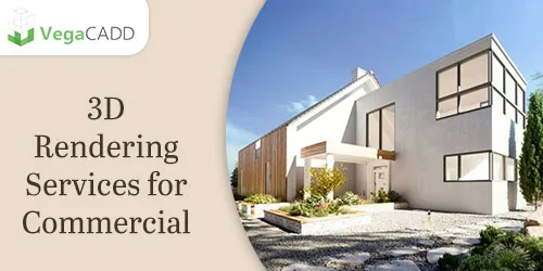 Get quick and cost effective 3d rendering services for commercia