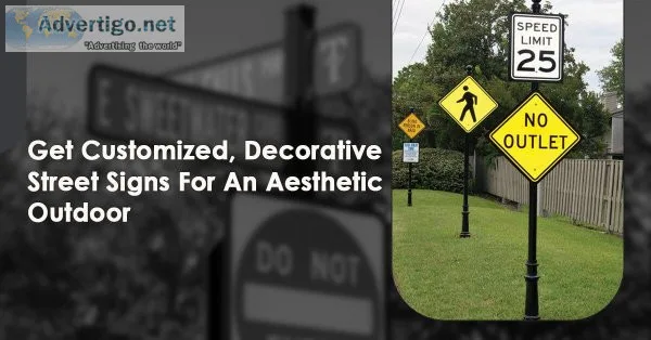 Get Customized Decorative Street Signs For An Aesthetic Outdoor