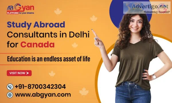 Study abroad consultants in delhi for canada - abgyan