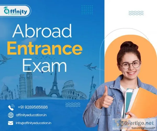 What are the Best Ways to Prepare for the Abroad Entrance Exam