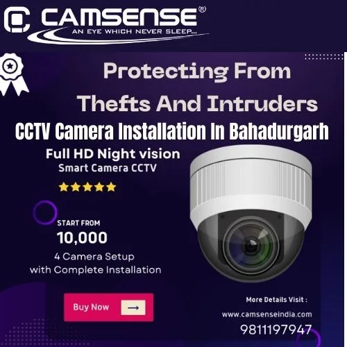 Cctv camera installation in bahadurgarh