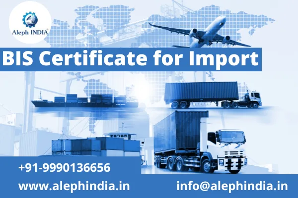 Bis certificate for import - aleph india