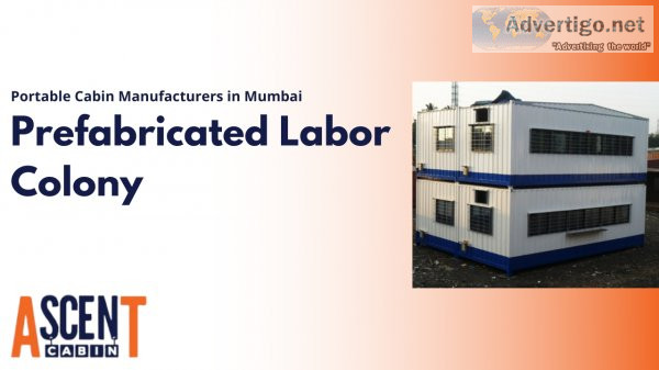 Prefabricated labor colony