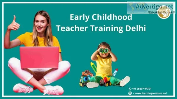 Best Early Childhood Teacher Training Delhi - Admission Open - L