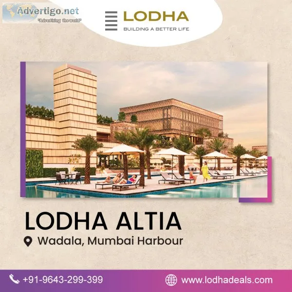 Lodha altia- premium residential spaces in wadala, mumbai