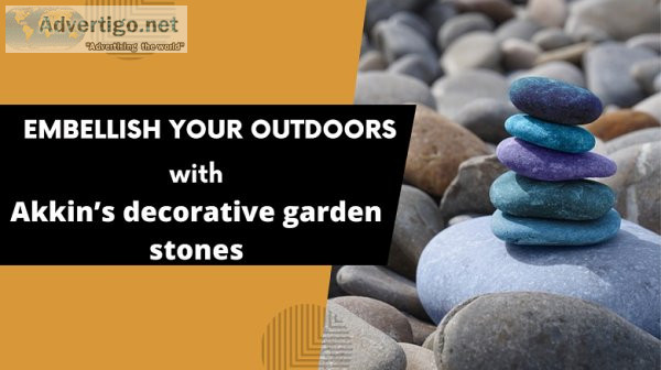 Embellish your outdoors with Akkin&rsquos decorative garden ston