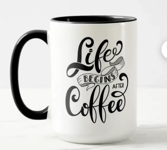 Life Begins After Coffee Mug