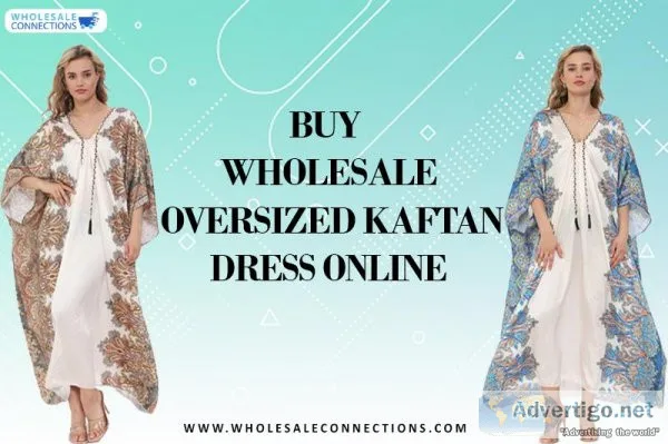 Buy Wholesale Oversized Kaftan Dress Online