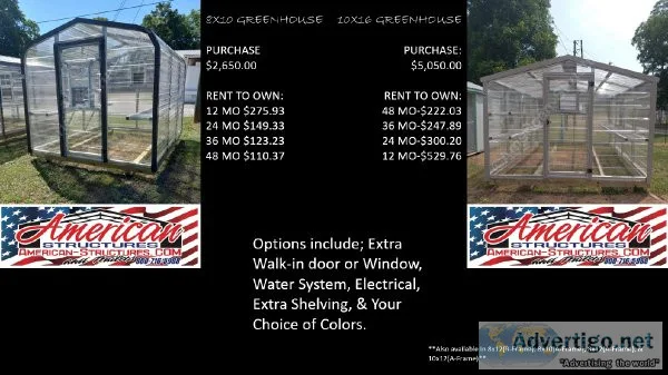 AMERICAN-STRUCTURES GREENHOUSES STARTING AT 110.37 A MONTH