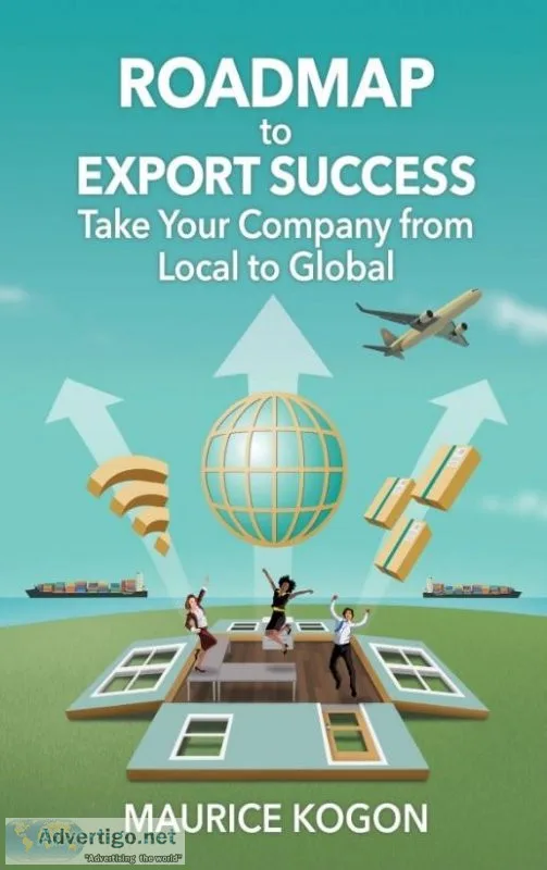 Roadmap to Export Success Take Your Company from Local to Global