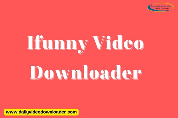 Ifunny video downloader