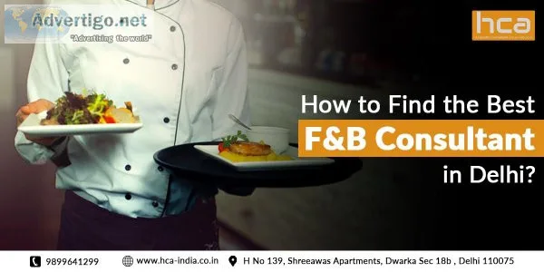 How to Find the Best FandB Consultant in Delhi