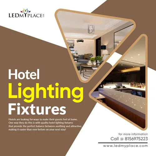 Pick the Most Suitable Hotel Lighting Fixtures from LEDMyplace