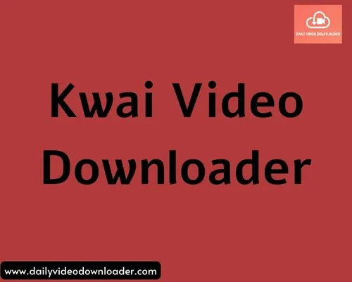 Kwai video downloader