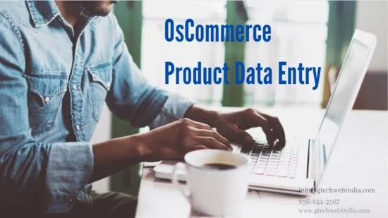 A Demand for Services Regarding OsCommerce Product Data Entry
