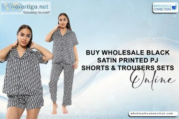 Buy Wholesale Black Satin Printed PJ Shorts and Trousers Sets On