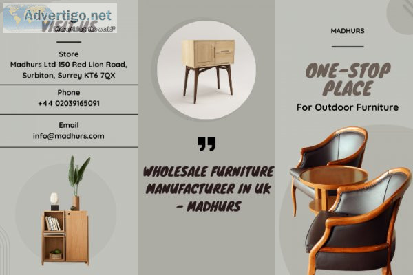 Wholesale furniture manufacturer in uk - madhurs