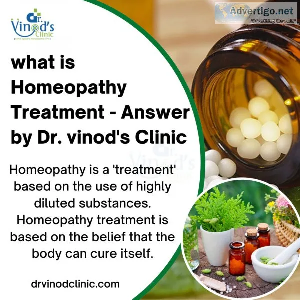 What is homeopathy treatment - answer by dr vinod s clinic