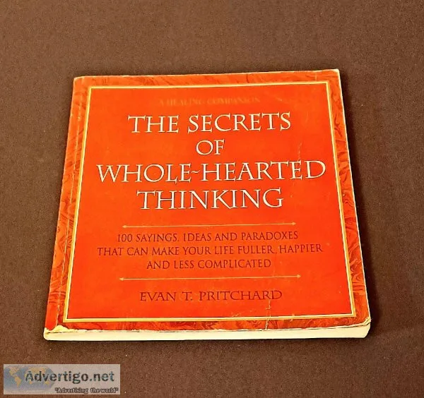 The Secrets of Whole-Hearted Thinking