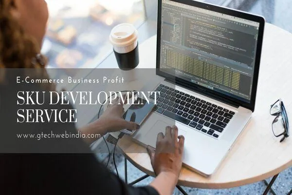 How Can SKU Development Services Benefit An E-Commerce Business