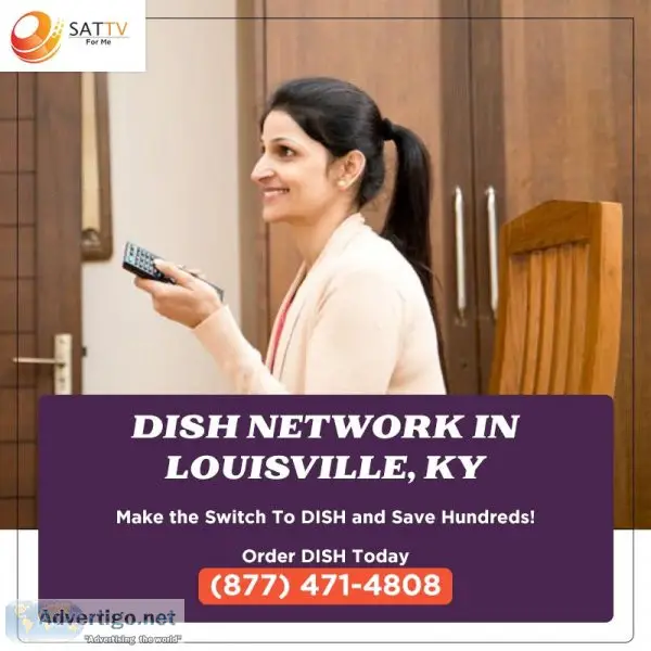 Watch your favorite shows with dish network in louisvill, ky
