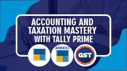 Accounting and taxation mastery with tally prime