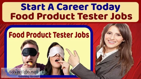 Start A Career Today - Food Product Tester Job