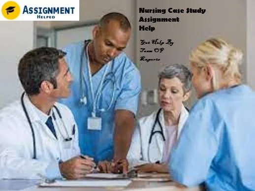 Nursing Case Study Assignment Help