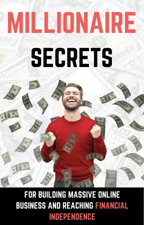 MILLIONAIRE SECRETS BOOK The best GUIDE on how to make money onl