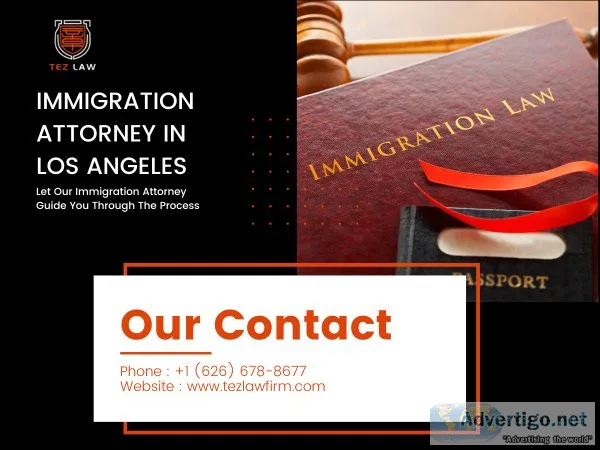 Immigration lawyers los angeles | tez law firm