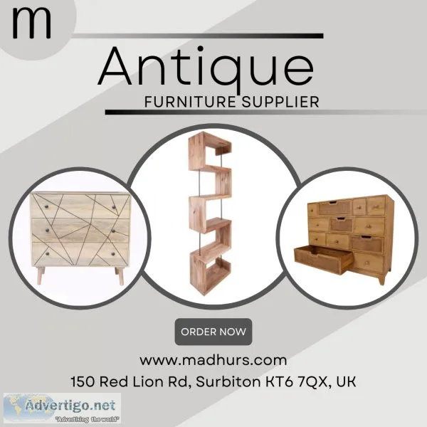 Antique furniture supplier in uk - madhurs wholesale furniture