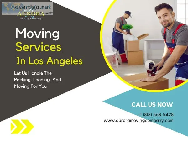 Moving company los angeles | aurora moving company