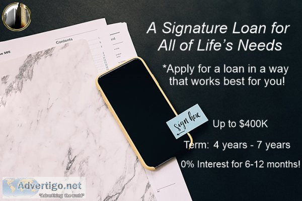 A Signature Loan for All of Life&rsquos Needs