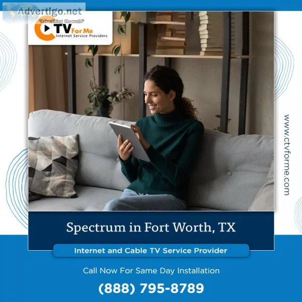 Get best spectrum internet speed today in fort worth